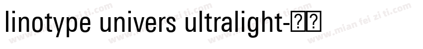 linotype univers ultralight字体转换